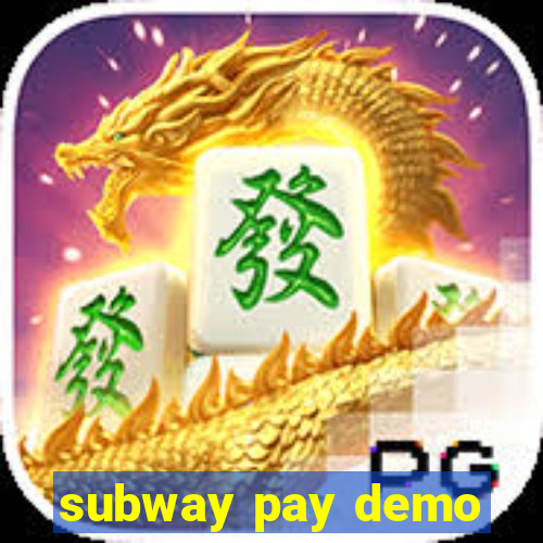 subway pay demo